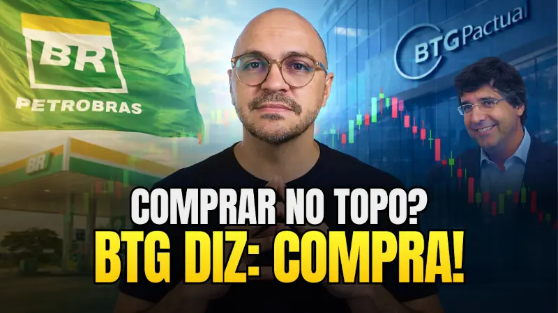 Comprar PETR4 em 2026 [3 razões do BTG Pactual]